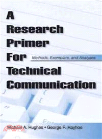 A Research Primer for Technical Communication ─ Methods, Exemplars, Analyses