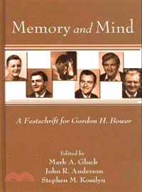 Memory and Mind ― A Festschrift for Gordon H. Bower