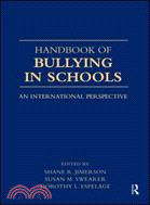 Handbook of Bullying in Schools: An International Perspective