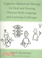 Cognitive-Behavioral Therapy for Deaf and Hearing Persons with Language and Learning Challenges