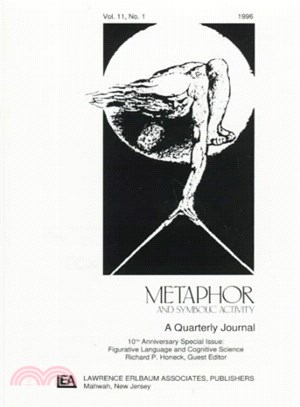 Metaphor and Symbolic Activity ─ 10th Anniversary Special Issue : Figurative Language and Cognitive Science