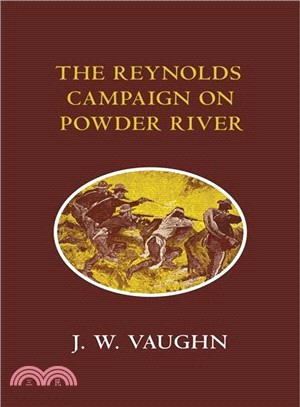 The Reynolds Campaign on Powder River