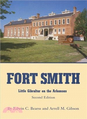 Fort Smith ─ Little Gibraltar on the Arkansas