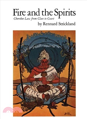 Fire and the Spirits ─ Cherokee Law from Clan to Court