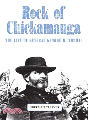 Rock of Chickamauga ─ The Life of General George H. Thomas