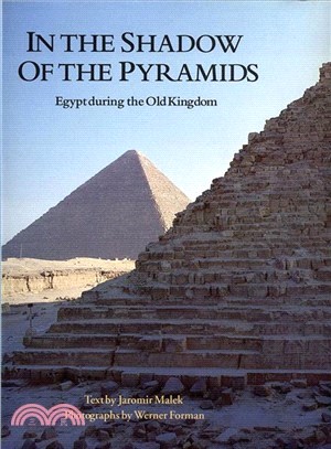 In the Shadow of the Pyramids: Egypt During the Old Kingdom