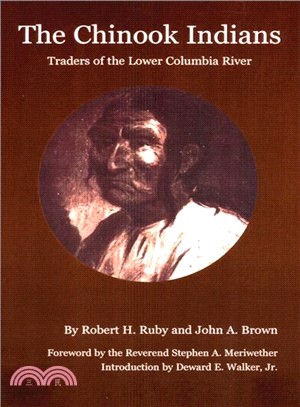 The Chinook Indians ― Traders of the Lower Columbia River