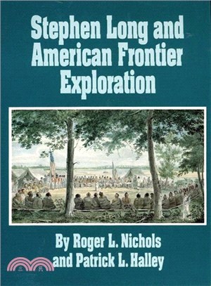 Stephen Long and American Frontier Exploration