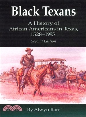 Black Texans ─ A History of African Americans in Texas, 1528-1995