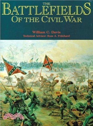 The Battlefields of the Civil War ─ The Bloody Conflict of North Against South Told Through the Stories of Its Battles. Illustrated With Collections of Some of the Rarest Civil War histo