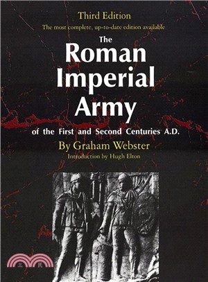 The Roman Imperial Army: Of the First and Second Centuries A.D.