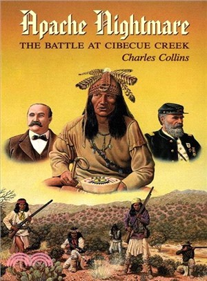 Apache Nightmare ― The Battle at Cibecue Creek