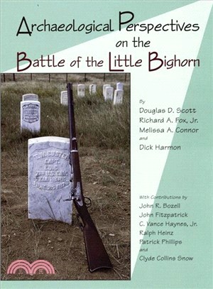 Archaeological Perspectives on the Battle of Little Bighorn