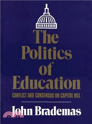 The Politics of Education ― Conflict and Consensus on Capitol Hill