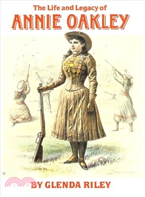 The Life and Legacy of Annie Oakley