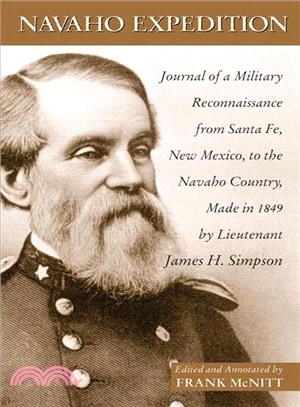 Navajo Expedition ― Journal of a Military Reconnaissance from Santa Fe, New Mexico, to the Navaho Country, Made in 1849