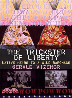The Trickster Of Liberty ─ Native Heirs to a Wild Baronage