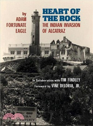 Heart of the Rock ─ The Indian Invasion of Alcatraz