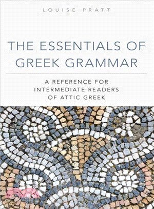 The Essentials of Greek Grammar ─ A Reference for Intermediate Readers of Attic Greek