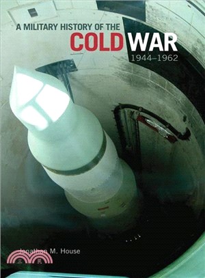 A Military History of the Cold War, 1944-1962