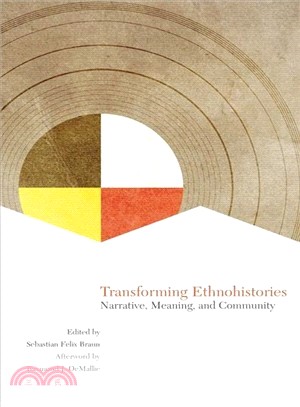 Transforming Ethnohistories ─ Narrative, Meaning, and Community