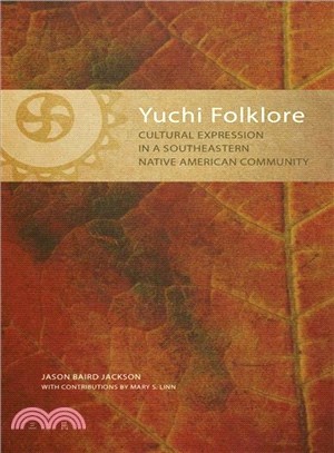 Yuchi Folklore ― Cultural Expression in a Southeastern Native American Community