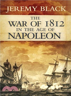 The War of 1812 in the Age of Napoleon