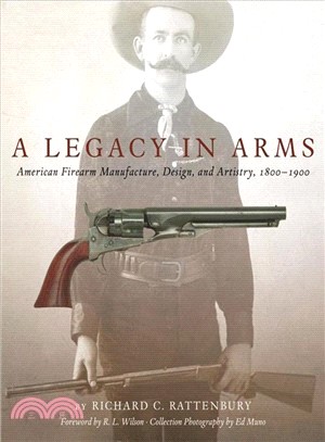 A Legacy in Arms ― American Firearm Manufacture, Design, and Artistry, 1800-1900