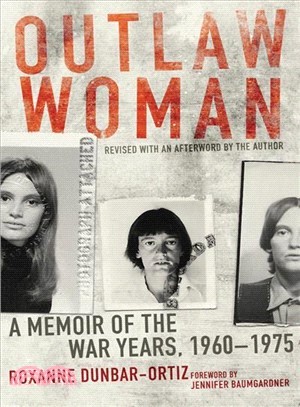 Outlaw Woman ─ A Memoir of the War Years, 1960-1975