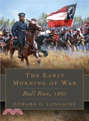 The Early Morning of War ─ Bull Run, 1861