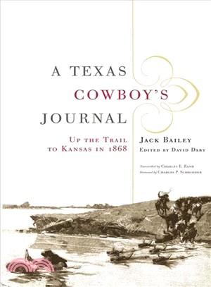 A Texas Cowboy's Journal ― Up the Trail to Kansas in 1868