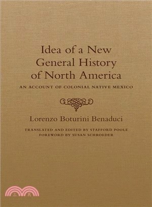 Idea of a New General History of North America ─ An Account of Colonial Native Mexico