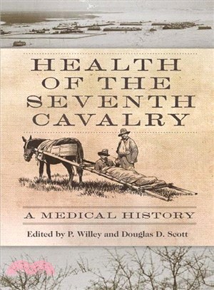 Health of the Seventh Cavalry ― A Medical History