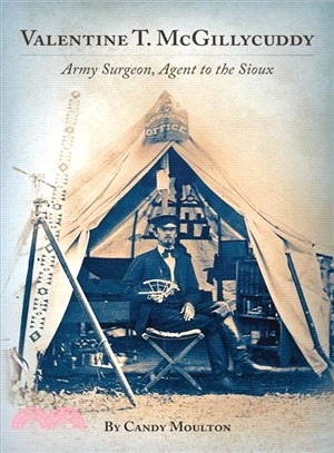 Valentine T. Mcgillycuddy ― Army Surgeon, Agent to the Sioux