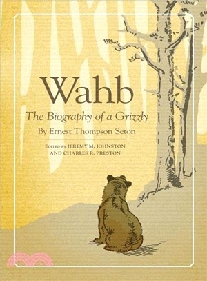 Wahb ― The Biography of a Grizzly