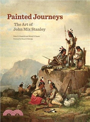 Painted Journeys ― The Art of John Mix Stanley