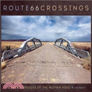 Route 66 Crossings ─ Historic Bridges of the Mother Road