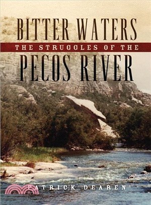 Bitter Waters ─ The Struggles of the Pecos River