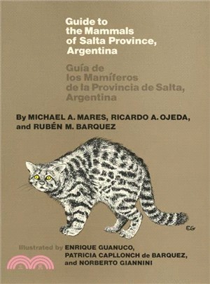 Guide to Mammals of Salta Province, Argentina