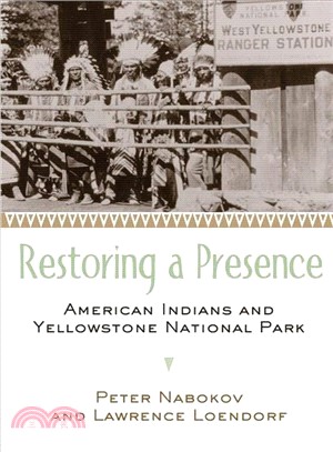 Restoring a Presence ─ American Indians and Yellowstone National Park