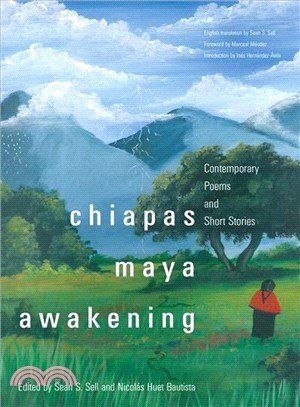 Chiapas Maya Awakening ─ Contemporary Poems and Short Stories