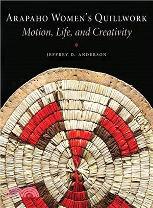 Arapaho Women's Quillwork ― Motion, Life, and Creativity