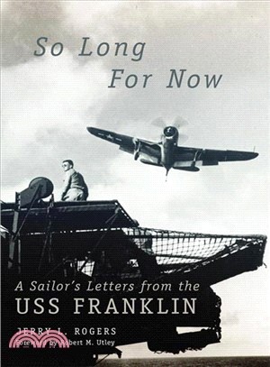 So Long for Now ─ A Sailor's Letters from the USS Franklin