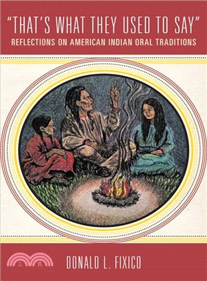 That's What They Used to Say ─ Reflections on American Indian Oral Traditions