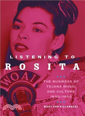 Listening to Rosita ― The Business of Tejana Music and Culture 1930-1955