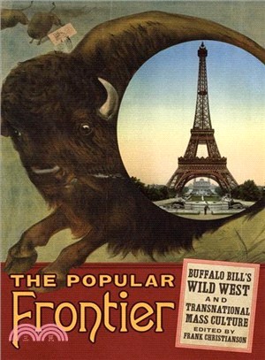The Popular Frontier ─ Buffalo Bill's Wild West and Transnational Mass Culture