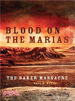 Blood on the Marias ─ The Baker Massacre