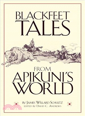 Blackfeet Tales from Apikuni's World