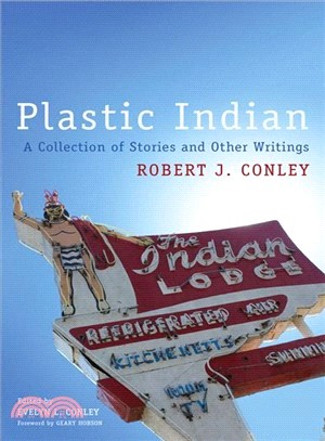 Plastic Indian ― A Collection of Stories and Other Writings