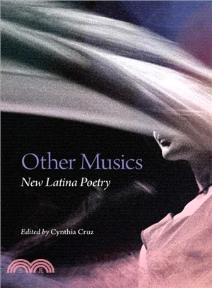 Other Musics ― New Latina Poetry